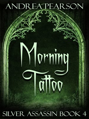 cover image of Morning Tattoo, Silver Assassin Book Four